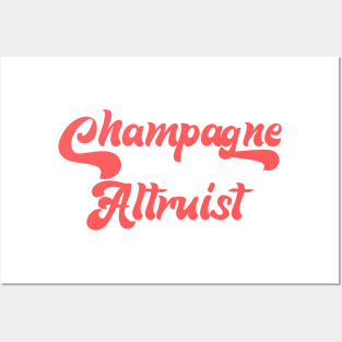 CHAMPAGNE ALTRUIST Posters and Art